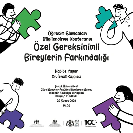 “Özel Gereksinimli Bireylerin Farkındalığı" konulu Öğrenci ve Öğretim Elemanı Bilgilendirme Konferansı düzenlendi